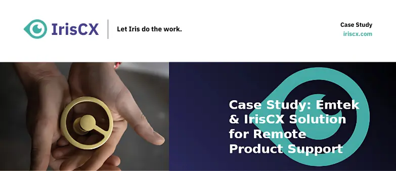 Case Study: Emtek & IrisCX Solution for Remote Product Support