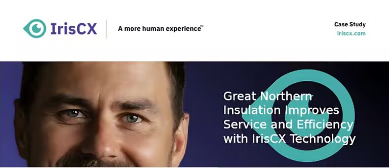 Great Northern Insulation Improves Service and Efficiency with IrisCX Technology