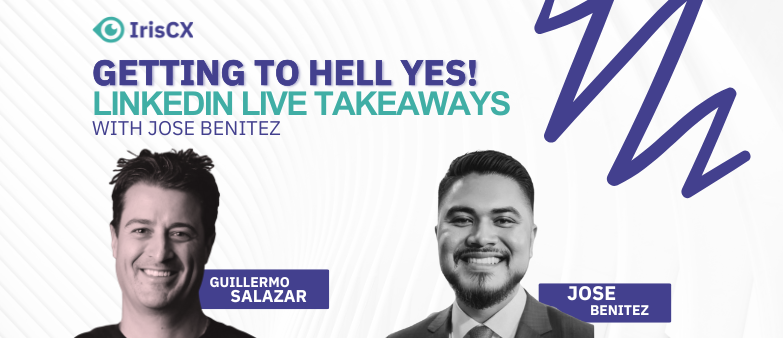 From Chaos to Clarity: How to Get to 'Hell Yes!' in Selling, the Jose Benitez Way