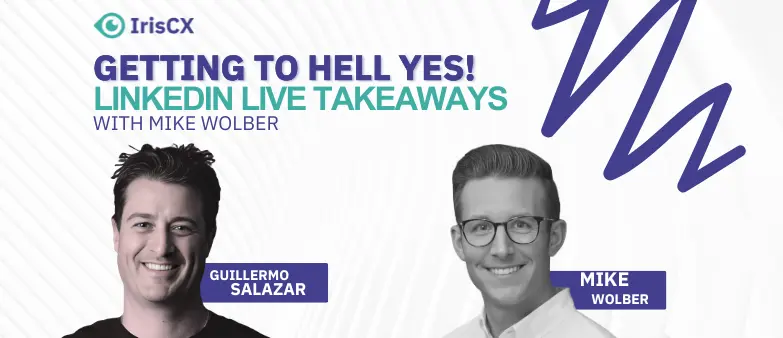 Getting to Hell Yes! – Mike Wolber’s Blueprint for Selling in Tough Markets